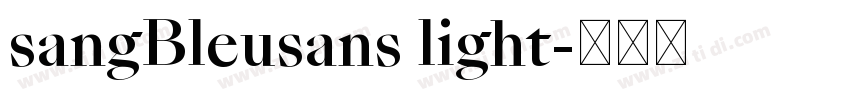 sangBleusans light字体转换